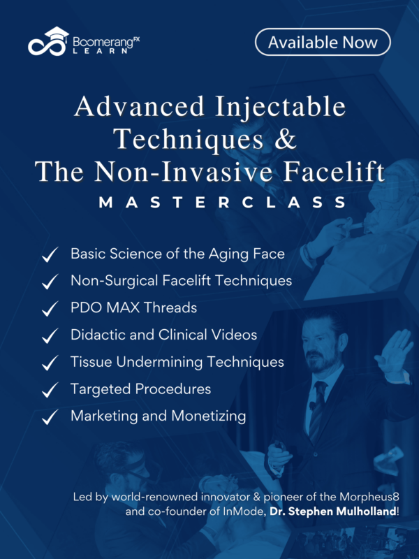 Advanced Injectable Techniques and The Non-Invasive Face Lift Masterclass